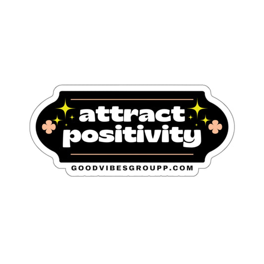 Attract Positivity Kiss-Cut Stickers