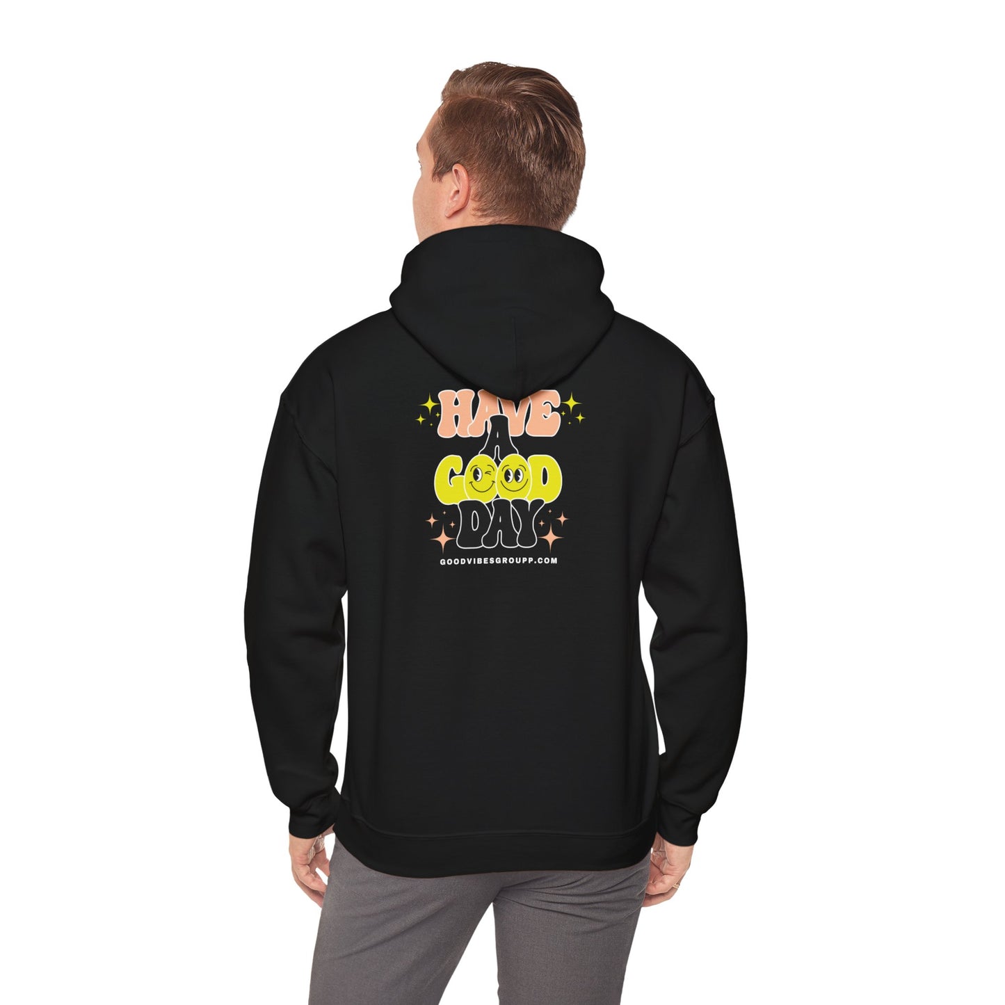 Have a Good Day Hoodie Unisex Heavy Blend